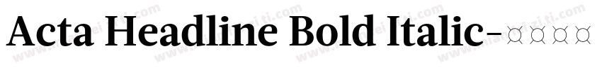 Acta Headline Bold Italic字体转换